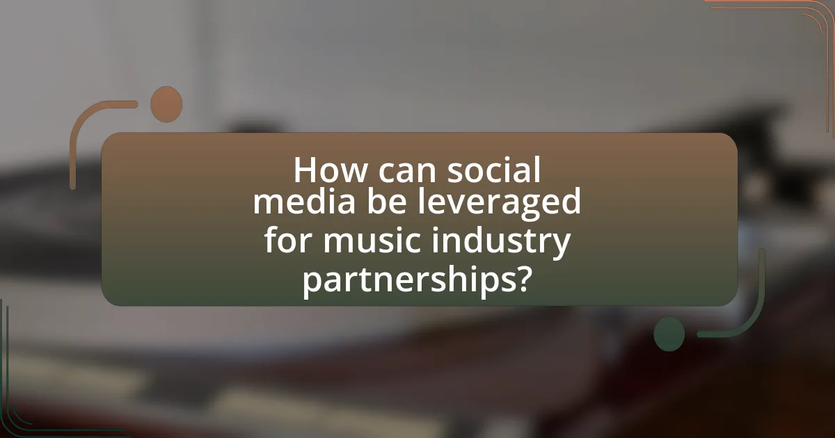 How can social media be leveraged for music industry partnerships?
