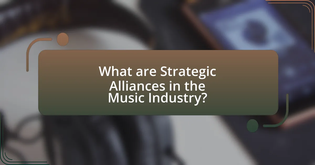 What are Strategic Alliances in the Music Industry?