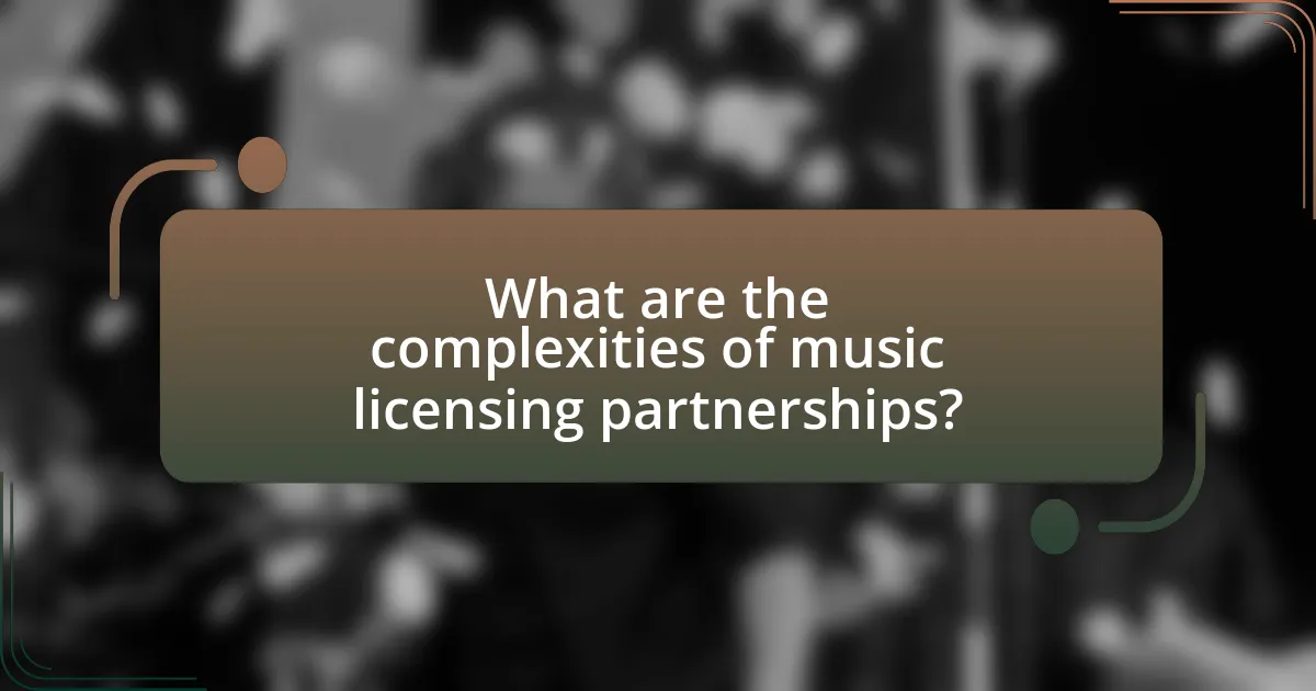 What are the complexities of music licensing partnerships?